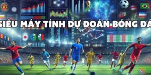Siêu Máy Tính Dự Đoán Bóng Đá – Chìa Khóa Vàng Tại Jun88